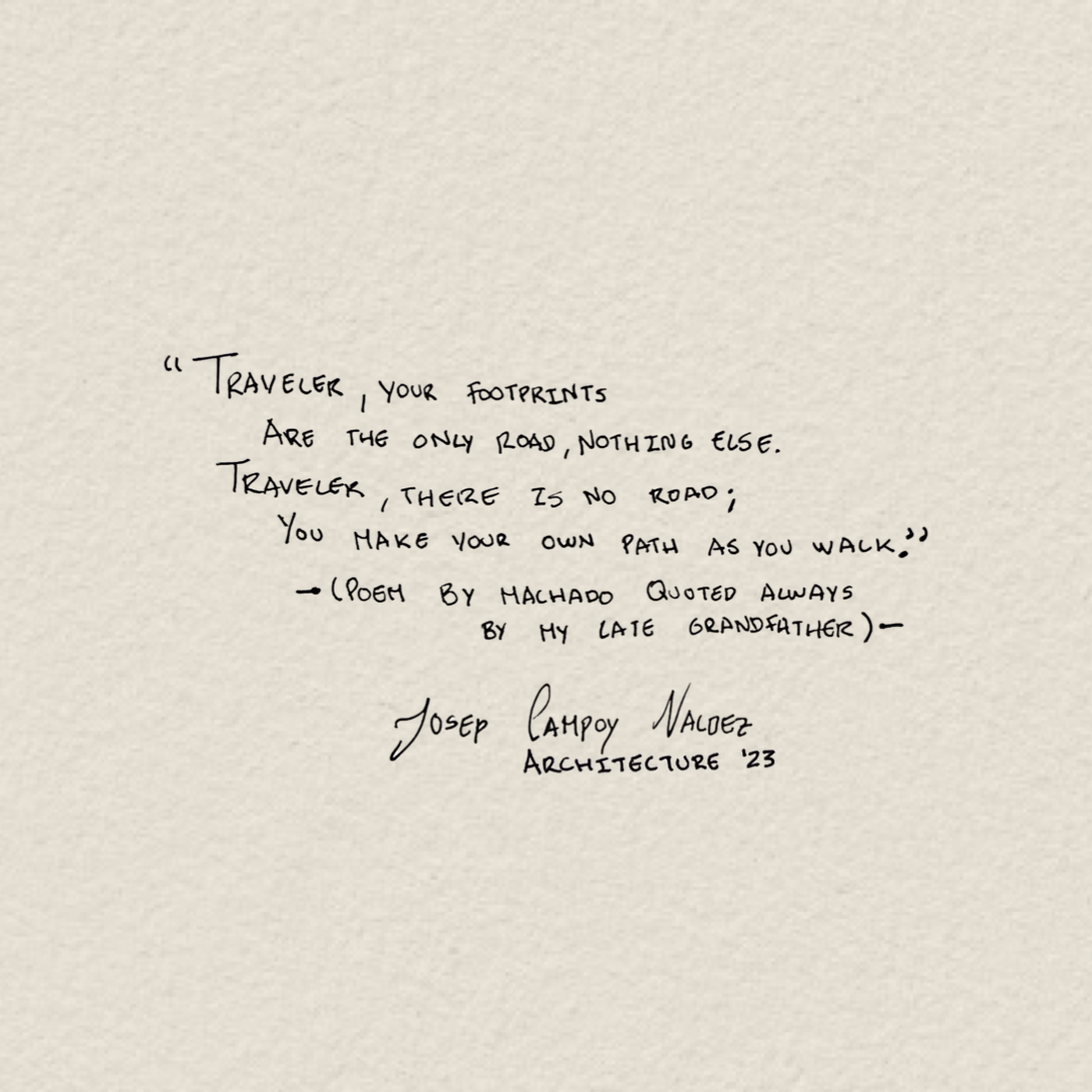 “Traveler, your footprints are the only road, nothing else. Traveler, there is no road; you make your own path as you walk.”
